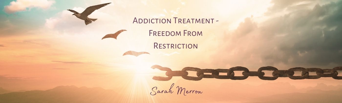 Addiction Treatment Freedom From Restriction