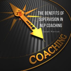 Benefits of Supervision In NLP Coaching
