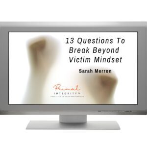 13 Questions To Break Beyond Victim Mindset 