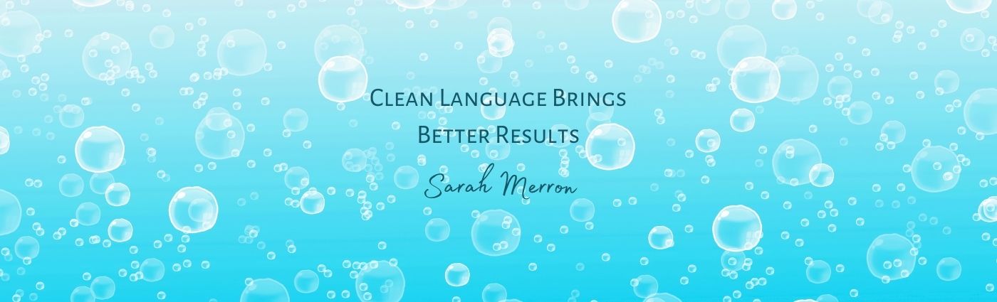 clean language brings better results