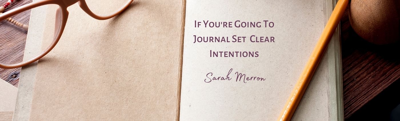 Journaling Benefits From Clear Intentions