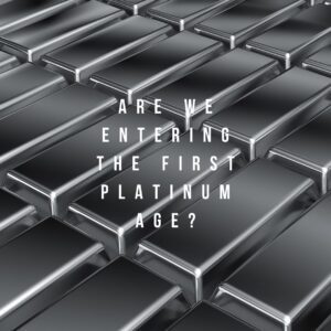 Entering The First Platinum Age