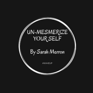 UnMesmerize Your Self