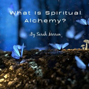 what is spiritual alchemy